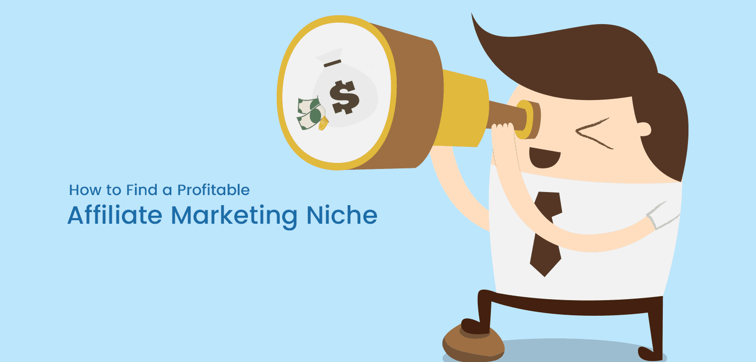 How to Actually Pick a Profitable Affiliate Marketing Niche